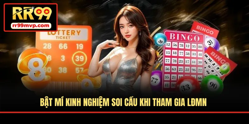 Bật mí kinh nghiệm soi cầu khi tham gia LĐMN