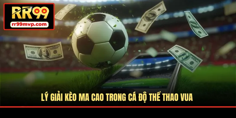 Lý giải kèo Ma Cao trong cá độ thể thao vua