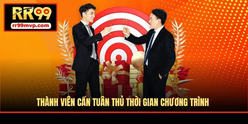 Thành viên cần tuân thủ thời gian chương trình